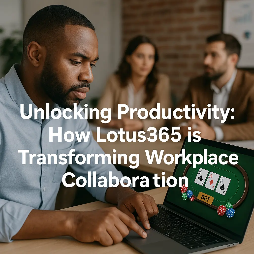Unlocking Productivity: How Lotus365 is Transforming Workplace Collaboration